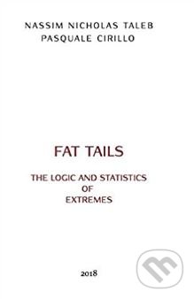 Kniha: The Logic and Statistics of Fat Tails (Nassim Nicholas Taleb a Pasquale Cirillo). Penguin Books, 2021 Kniha: The Logic and Statistics of Fat Tails (Nassim Nicholas Taleb a Pasquale Cirillo). Penguin Books, 2021