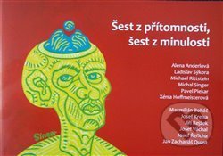 Kniha: Šest z přítomnosti, šest z minulosti (Galerie Klatovy / Klenová). Galerie Klatovy / Klenová, 2013 Kniha: Šest z přítomnosti, šest z minulosti (Galerie Klatovy / Klenová). Galerie Klatovy / Klenová, 2013