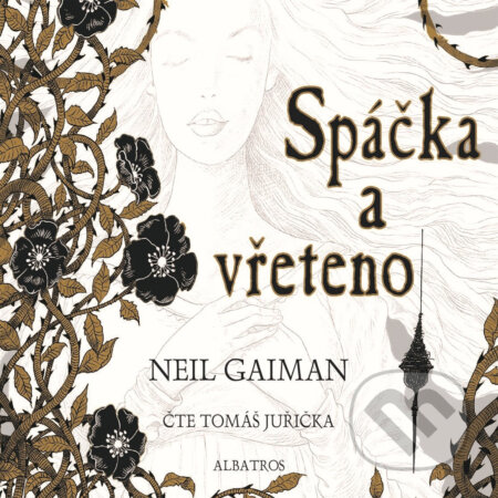 Audiokniha: Spáčka a vřeteno (Neil Gaiman). Albatros SK, 2019 Audiokniha: Spáčka a vřeteno (Neil Gaiman). Albatros SK, 2019