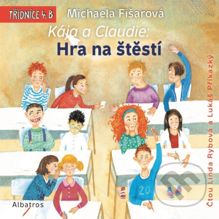 Audiokniha: Kája a Claudie: Hra na štěstí (Michaela Fišarová). Albatros SK, 2019 Audiokniha: Kája a Claudie: Hra na štěstí (Michaela Fišarová). Albatros SK, 2019