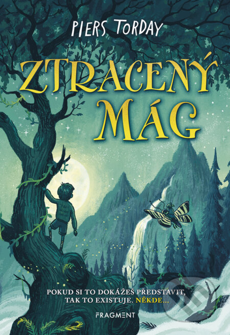 E-kniha: Ztracený mág (Piers Torday). Nakladatelství Fragment, 2019 E-kniha: Ztracený mág (Piers Torday). Nakladatelství Fragment, 2019