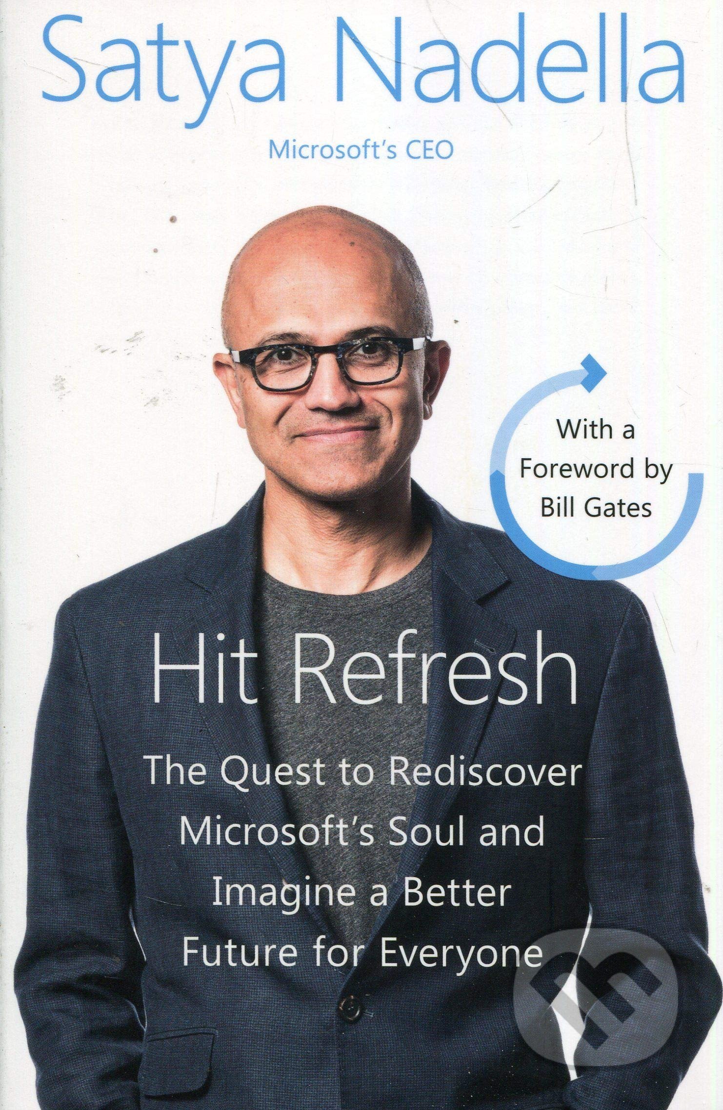 Kniha: Hit Refresh (Satya Nadella). HarperCollins, 2018 Kniha: Hit Refresh (Satya Nadella). HarperCollins, 2018