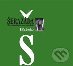 Kniha: Šerazáda (Leila Sebbar). Es-ma, 2013 Kniha: Šerazáda (Leila Sebbar). Es-ma, 2013