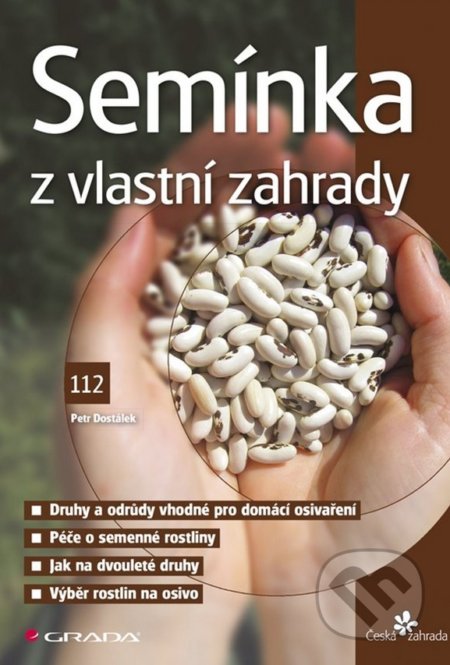 Kniha: Semínka z vlastní zahrady (Petr Dostálek). Grada, 2019 Kniha: Semínka z vlastní zahrady (Petr Dostálek). Grada, 2019