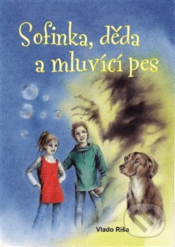 Kniha: Sofinka, děda a mluvicí pes (Vlado Ríša). Golem Ríša, 2019 Kniha: Sofinka, děda a mluvicí pes (Vlado Ríša). Golem Ríša, 2019