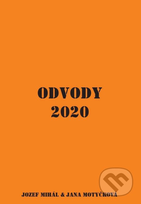 Kniha: Odvody 2020 (Jana Motyčková a Jozef Mihál). KO&KA, 2019 Kniha: Odvody 2020 (Jana Motyčková a Jozef Mihál). KO&KA, 2019