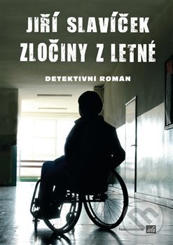 Zločiny z Letné - Jiří Slavíček, Isla nakladatelství, 2013