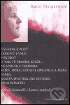 Kniha: Tatarská pouť / Dobové tance / Foxtrot (Karel Steigerwald). Větrné mlýny, 2005 Kniha: Tatarská pouť / Dobové tance / Foxtrot (Karel Steigerwald). Větrné mlýny, 2005