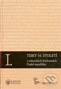 Kniha: Komplet-Tisky 16. století v zámeckých knihovnách České republiky I-III (Pavel Hájek). Národní muzeum, 2016 Kniha: Komplet-Tisky 16. století v zámeckých knihovnách České republiky I-III (Pavel Hájek). Národní muzeum, 2016
