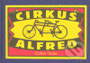 Kniha: Cirkus Alfred (Ctibor Turba). , 2007 Kniha: Cirkus Alfred (Ctibor Turba). , 2007
