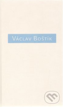 Kniha: Václav Boštík, O něm a s ním (Karel Srp). Galerie Zdeněk Sklenář, 2014 Kniha: Václav Boštík, O něm a s ním (Karel Srp). Galerie Zdeněk Sklenář, 2014
