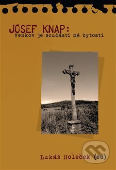 Kniha: Josef Knap (Lukáš Holeček). Pavel Mervart, 2013 Kniha: Josef Knap (Lukáš Holeček). Pavel Mervart, 2013