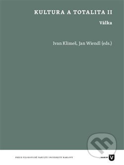 Kniha: Kultura a totalita II. (Ivan Klimeš). Filozofická fakulta UK v Praze, 2015 Kniha: Kultura a totalita II. (Ivan Klimeš). Filozofická fakulta UK v Praze, 2015