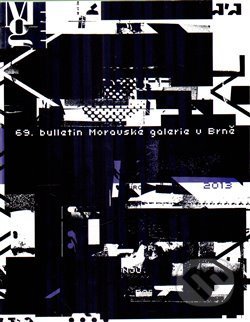 Kniha: 69. Bulletin Moravské galerie v Brně (Martin Vanek). Moravská galerie v Brně, 2014 Kniha: 69. Bulletin Moravské galerie v Brně (Martin Vanek). Moravská galerie v Brně, 2014