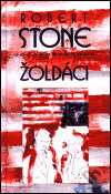 Kniha: Žoldáci (Robert Stone). Maťa, 2002 Kniha: Žoldáci (Robert Stone). Maťa, 2002