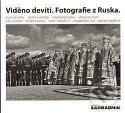 Kniha: Viděno devíti. Fotografie z Ruska (Karel Cudlín). , 2014 Kniha: Viděno devíti. Fotografie z Ruska (Karel Cudlín). , 2014