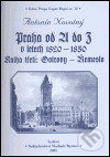 Kniha: Praha od A do Z v letech 1820-1850. Kniha třetí: Ostrovy - Řemeslo (Antonín Novotný). , 2005 Kniha: Praha od A do Z v letech 1820-1850. Kniha třetí: Ostrovy - Řemeslo (Antonín Novotný). , 2005