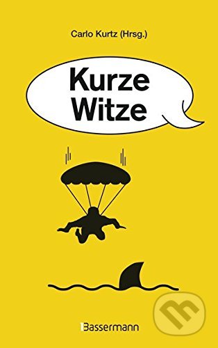 Kurze Witze - Kurtz Carlo, Bassermann Verlag, 2013