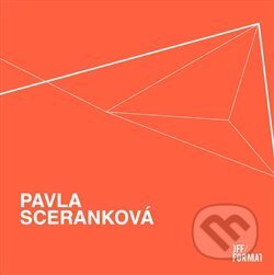 Kniha: Pavla Sceranková (Pavla Sceranková). , 2013 Kniha: Pavla Sceranková (Pavla Sceranková). , 2013