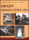 Kniha: Hrady okresu Česká Lípa (František Gabriel). Argo, 2000 Kniha: Hrady okresu Česká Lípa (František Gabriel). Argo, 2000