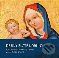 Kniha: Dějiny Zlaté Koruny (Jindřich Špinar). Tomáš Halama, 2013 Kniha: Dějiny Zlaté Koruny (Jindřich Špinar). Tomáš Halama, 2013