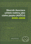 Kniha: Sborník Asociace učitelů češtiny jako cizího jazyka (AUČCJ) 2005-2006 (Akropolis). Akropolis, 2007 Kniha: Sborník Asociace učitelů češtiny jako cizího jazyka (AUČCJ) 2005-2006 (Akropolis). Akropolis, 2007