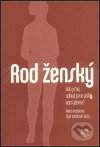 Kniha: Rod ženský (Alena Vodáková). SLON, 2003 Kniha: Rod ženský (Alena Vodáková). SLON, 2003