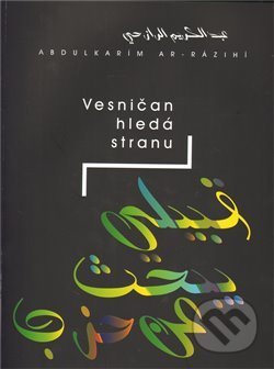 Kniha: Vesničan hledá stranu (Abdulkarím Ar-Rázihí). Dar Ibn Rushd, 2011 Kniha: Vesničan hledá stranu (Abdulkarím Ar-Rázihí). Dar Ibn Rushd, 2011