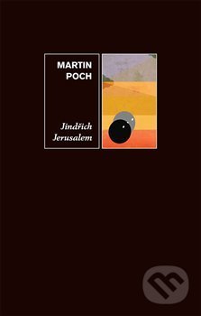 Kniha: Jindřich Jerusalem (Martin Poch). Dybbuk, 2013 Kniha: Jindřich Jerusalem (Martin Poch). Dybbuk, 2013
