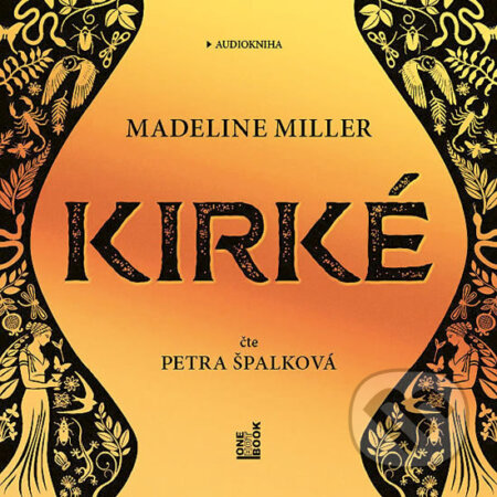 Audiokniha: Kirké (Madeline Miller). OneHotBook, 2019 Audiokniha: Kirké (Madeline Miller). OneHotBook, 2019