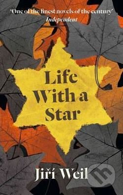 Kniha: Life with a Star (Jiří Weil). Daunt Books, 2012 Kniha: Life with a Star (Jiří Weil). Daunt Books, 2012