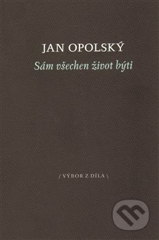 Sám všechen život býti - Jan Opolský, Dybbuk, 2013