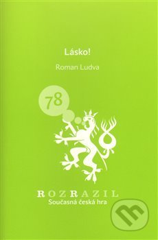 Kniha: Lásko! (Roman Ludva). Větrné mlýny, 2009 Kniha: Lásko! (Roman Ludva). Větrné mlýny, 2009