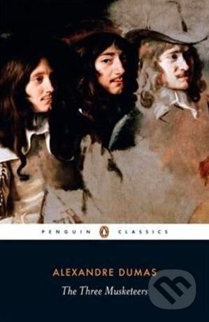 Kniha: The Three Musketeers (Alexandre Dumas). Penguin Books, 2008 Kniha: The Three Musketeers (Alexandre Dumas). Penguin Books, 2008