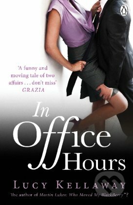Kniha: In Office Hours (Lucy Kellaway). Penguin Books, 2011 Kniha: In Office Hours (Lucy Kellaway). Penguin Books, 2011