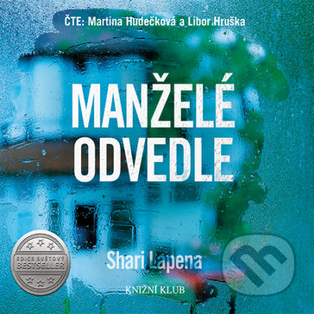 Audiokniha: Manželé odvedle (Shari Lapena). Euromedia Group, 2019 Audiokniha: Manželé odvedle (Shari Lapena). Euromedia Group, 2019