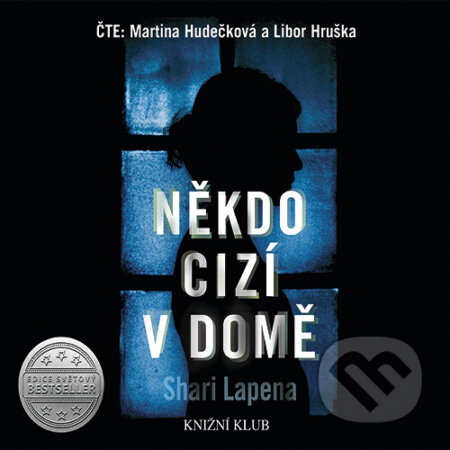 Audiokniha: Někdo cizí v domě (Shari Lapena). Euromedia Group, 2019 Audiokniha: Někdo cizí v domě (Shari Lapena). Euromedia Group, 2019