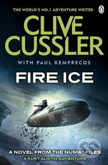 Kniha: Fire Ice (Clive Cussler a Paul Kemprecos). Penguin Books, 2011 Kniha: Fire Ice (Clive Cussler a Paul Kemprecos). Penguin Books, 2011