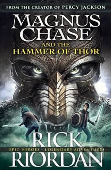 Kniha: Magnus Chase and the Hammer of Thor (Rick Riordan). Penguin Books, 2016 Kniha: Magnus Chase and the Hammer of Thor (Rick Riordan). Penguin Books, 2016
