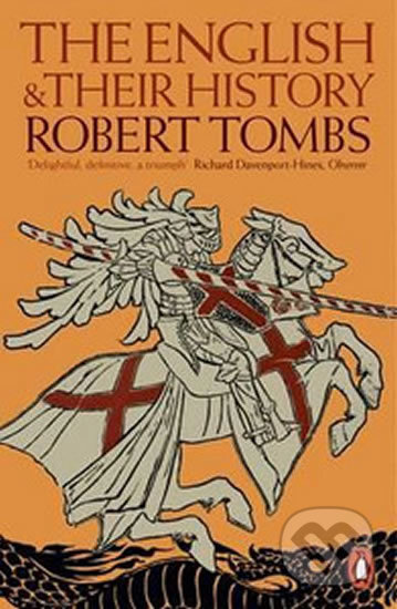 Kniha: English and Their History (Robert Tombs). Penguin Books, 2015 Kniha: English and Their History (Robert Tombs). Penguin Books, 2015