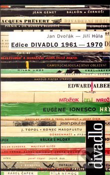 Kniha: Edice DIVADLO 1961 - 1970 (Jan Dvořák). Pražská scéna, 2014 Kniha: Edice DIVADLO 1961 - 1970 (Jan Dvořák). Pražská scéna, 2014