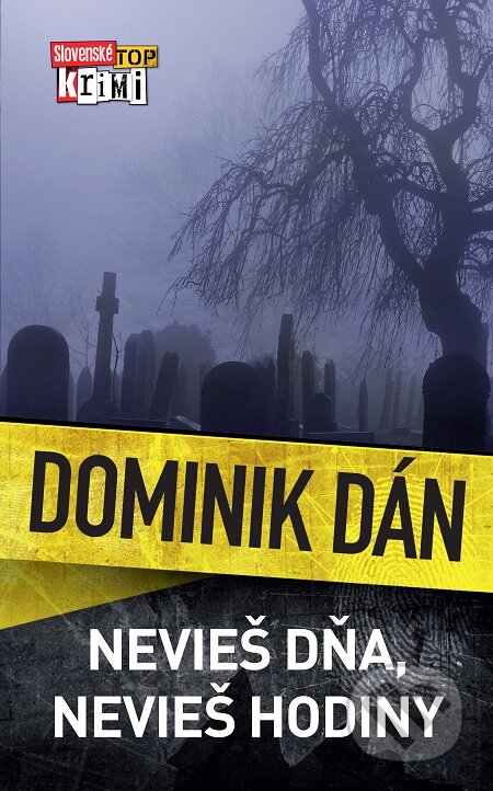 E-kniha: Nevieš dňa, nevieš hodiny (Dominik Dán), 2019 E-kniha: Nevieš dňa, nevieš hodiny (Dominik Dán), 2019