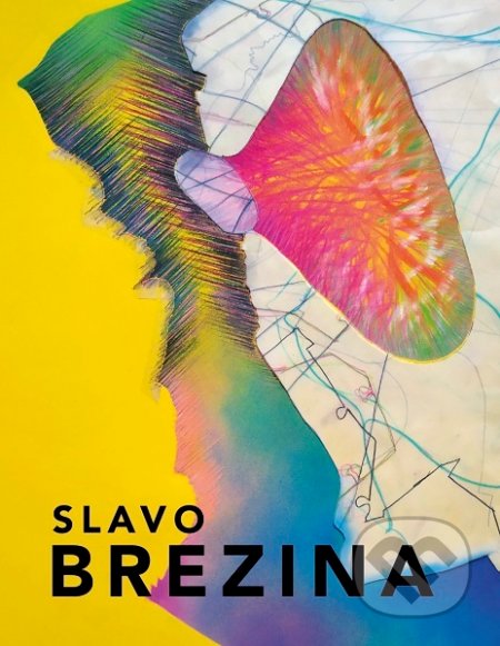 Kniha: Slavo Brezina - monografia (Ľubomír Podušel). FO ART, 2019 Kniha: Slavo Brezina - monografia (Ľubomír Podušel). FO ART, 2019
