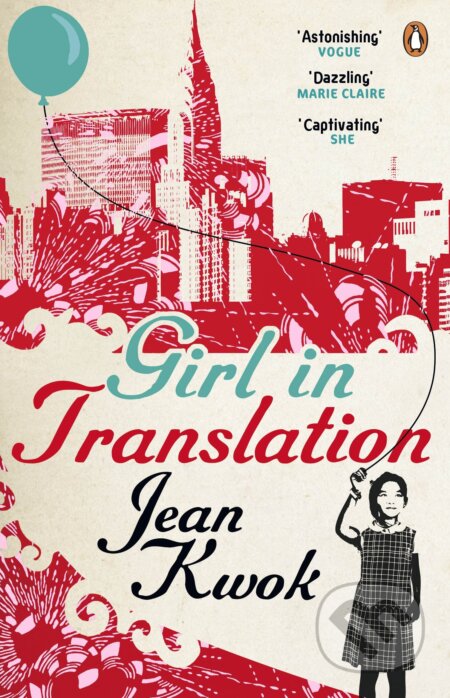 Kniha: The Girl in Translation (Jean Kwok). Penguin Books, 2011 Kniha: The Girl in Translation (Jean Kwok). Penguin Books, 2011