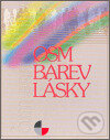 Kniha: Osm barev lásky (Dana Martinková). Gasset, 2006 Kniha: Osm barev lásky (Dana Martinková). Gasset, 2006