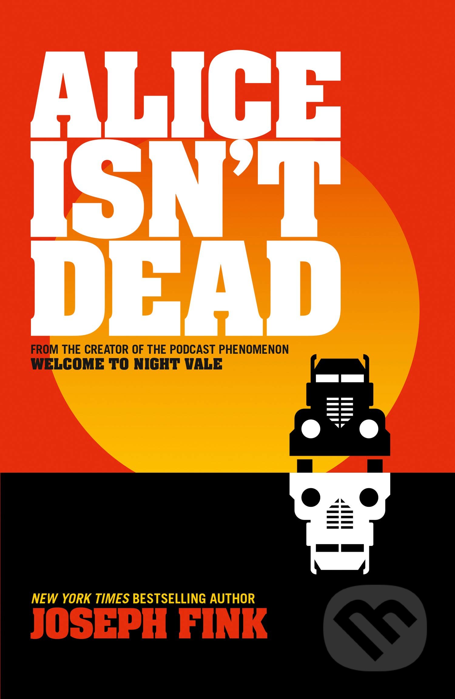 Kniha: Alice Isn’t Dead (Joseph Fink). HarperCollins, 2019 Kniha: Alice Isn’t Dead (Joseph Fink). HarperCollins, 2019