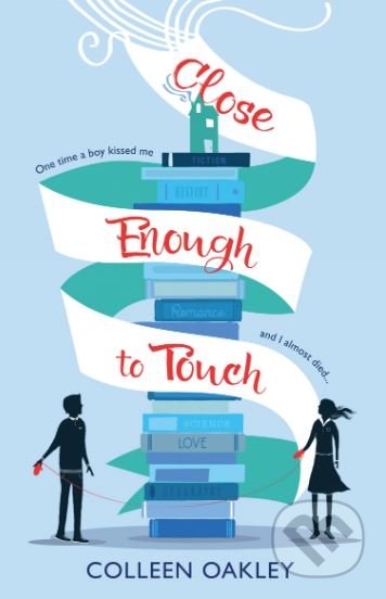 Kniha: Close Enough to Touch (Colleen Oakley). Allen and Unwin, 2017 Kniha: Close Enough to Touch (Colleen Oakley). Allen and Unwin, 2017
