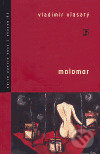 Kniha: Molomor (Vladimír Vlasatý). Host, 2006 Kniha: Molomor (Vladimír Vlasatý). Host, 2006
