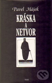 Kniha: Kráska a netvor (Pavel Hájek). Host, 1999 Kniha: Kráska a netvor (Pavel Hájek). Host, 1999