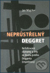 Kniha: Neprůstřelný Deggret (Jan Majcher). , 2002 Kniha: Neprůstřelný Deggret (Jan Majcher). , 2002